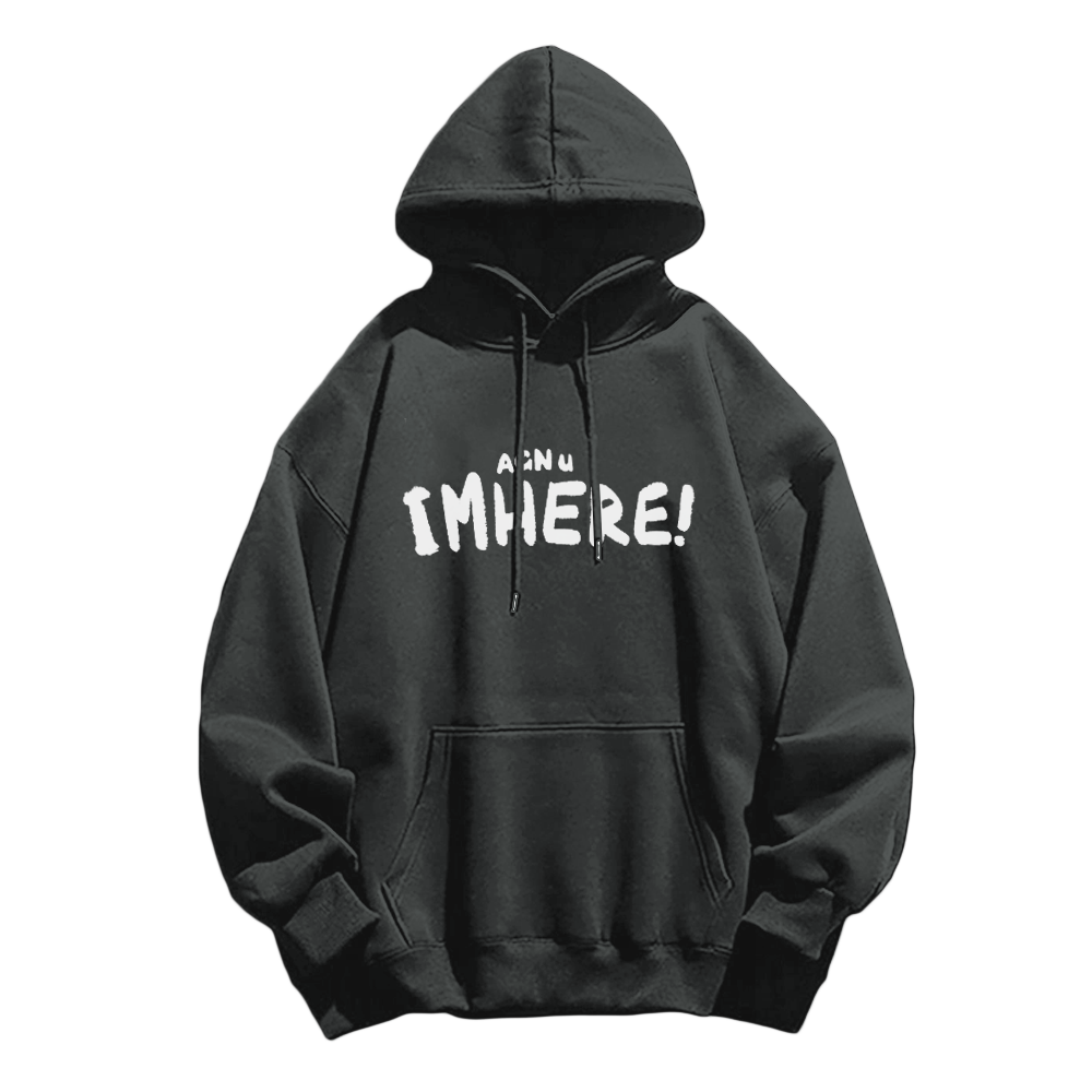 I am Here Letter Print Hoodie