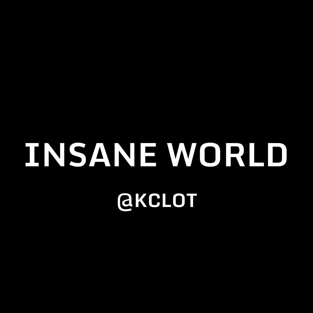 INSANE WORLD
