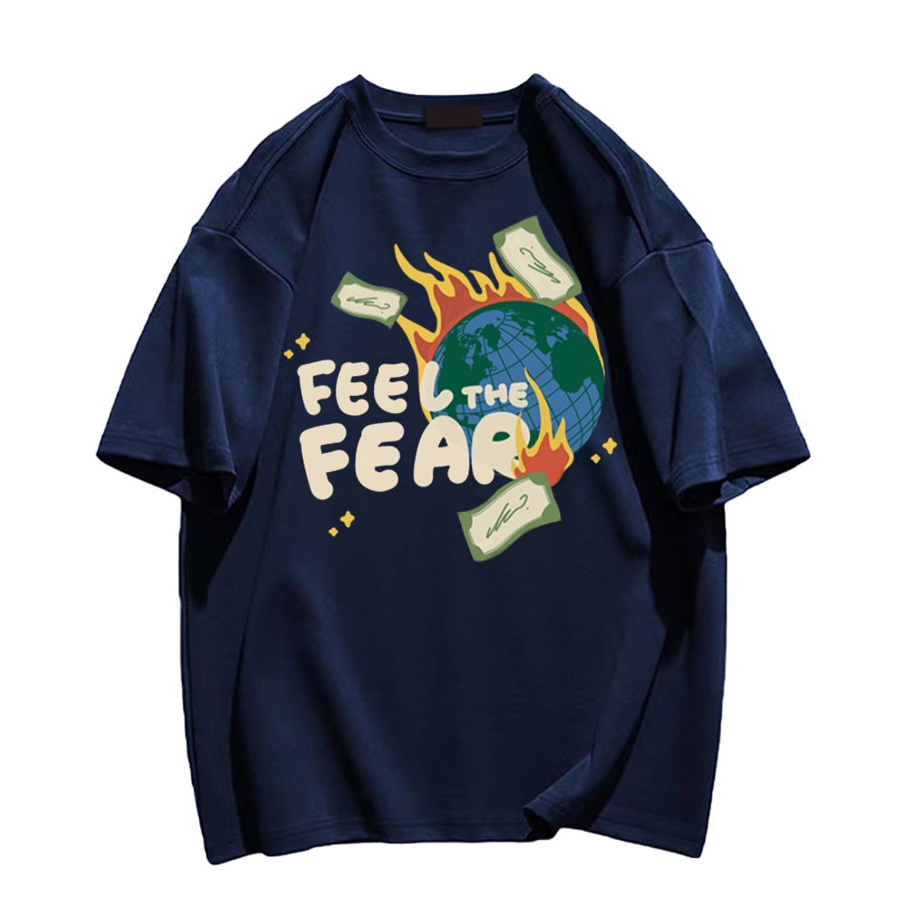 🌍Earth Feel Fear T-Shirt