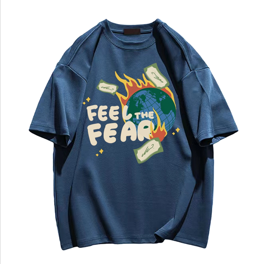 🌍Earth Feel Fear T-Shirt